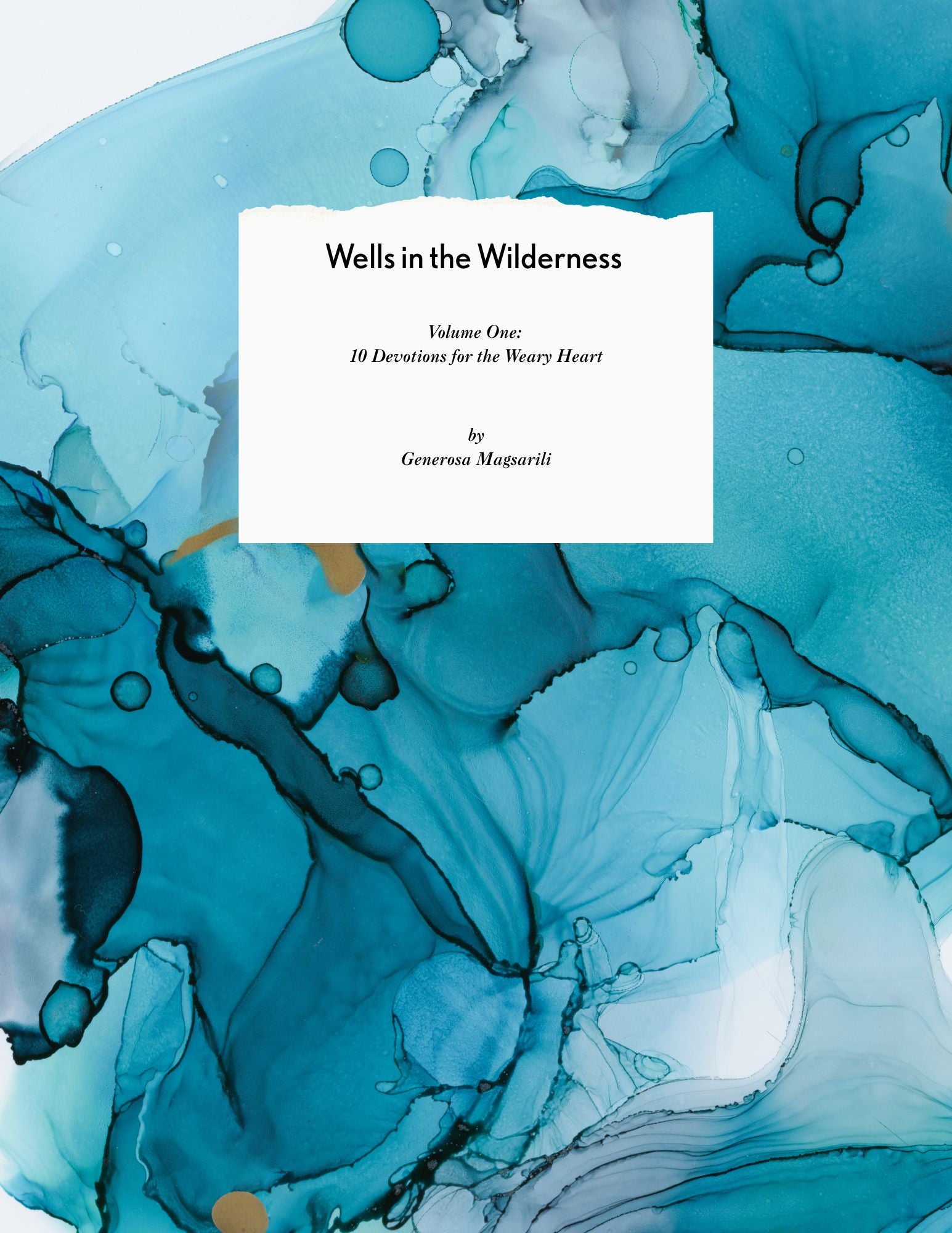 Wells in the Wilderness (eBook):10 Devotions for the Weary Heart by Generosa Magsarili